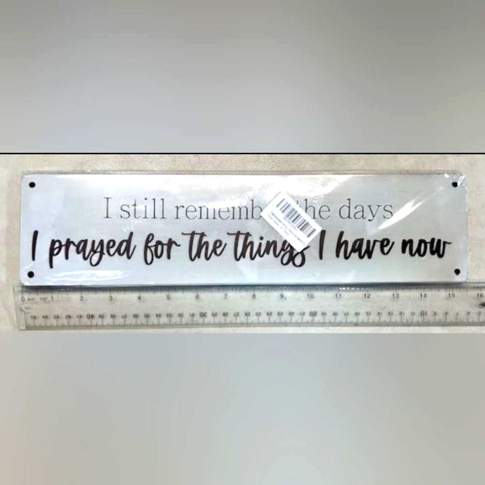I Still Remember The Days I Prayed For What I Have Now - Living Room Art